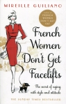 French Women Don't Get Facelifts  Guiliano Mireille