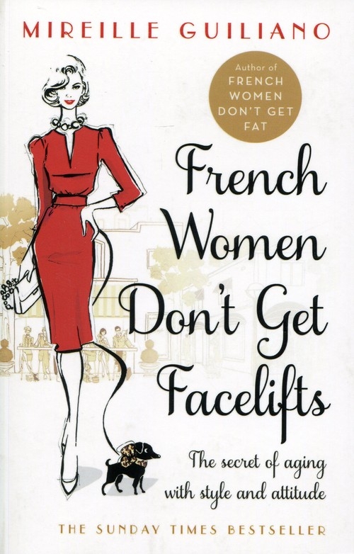 French Women Don't Get Facelifts