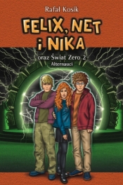 Felix, Net i Nika oraz Świat Zero 2. Alternauci. Tom 10 - Rafał Kosik