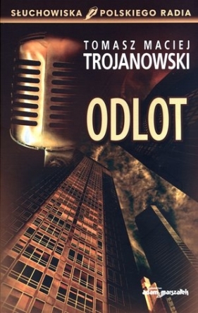 Odlot - Tomasz Maciej Trojanowski