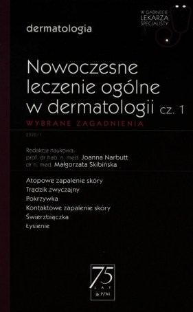 W Gabinecie Lekarza Specjalisty. Nowoczesne leczenie ogólne w dermatologii. Część 1