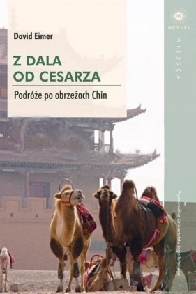 Z dala od cesarza Podróże po obrzeżach Chin - David Eimer