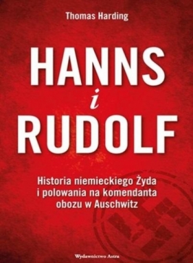 Hanns i Rudolf. Historia niemieckiego żyda.. - Harding Thomas
