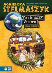 Zaklinacze Wiatru Tom 3 Terra Incognita - Agnieszka Stelmaszyk
