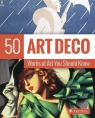 Art Deco 50 Works Of Art You Should Know Lynn Federle Orr