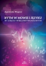 Rytm w mowie i języku w ujęciu wielowymiarowym