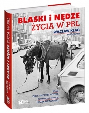 Blaski i nędze życia w PRL - Klag Wacław, Andrzej Nowak
