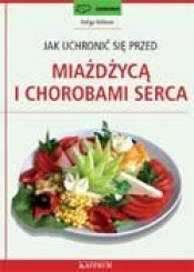 Jak uchronić się przez miażdżycą i chorobami serca