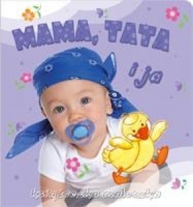 Mama tata i ja Książeczka maluszka