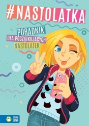 #nastolatka. Poradnik dla początkujących nastolatek (Uszkodzona okładka) - Marta Kawczyńska