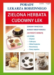 Zielona herbata. Cudowny lek - Praca zbiorowa
