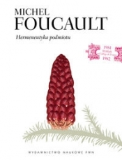 Hermeneutyka podmiotu - Foucault Michel
