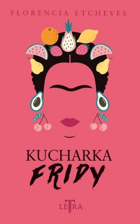 Kucharka Fridy - Florencia Etcheves