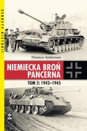 Niemiecka broń pancerna Tom 2 1942-1945 - Anderson Thomas