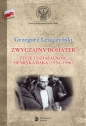 Zwyczajny bohater Życie i działalność Henryka Bąka (1930-1998) - Grzegorz Łeszczyński