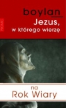 Jezus w którego wierzę