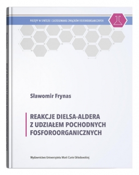 Reakcje Dielsa-Aldera z udziałem pochodnych fosforoorganicznych - Sławomir Frynas