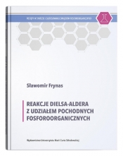 Reakcje Dielsa-Aldera z udziałem pochodnych fosforoorganicznych - Frynas Sławomir