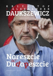 Nareszcie w Dudapeszcie - Daukszewicz Aleksander, Daukszewicz Krzysztof