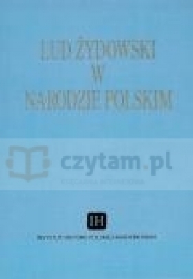 Lud żydowski w narodzie polskim. Materiały z sesji naukowej w Warszawie 15-16 wrzesień 1992 - Jerzy Michalski