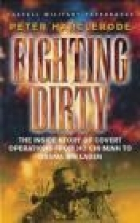 Fighting Dirty Inside Story ofCovert Operations fromHoChiMin Peter Harclerode, P Harclerode