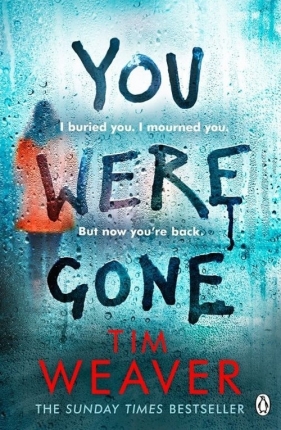 You Were Gone - Weaver Tim