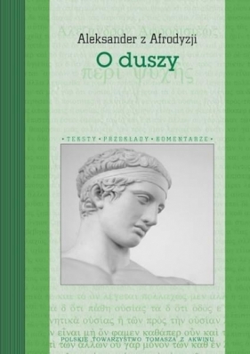 O Duszy. Aleksander z Afrodyzji - Aleksander z Afrodyzji