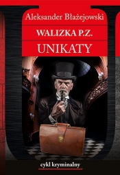 Walizka P.Z. Unikaty - Błażejowski Aleksander
