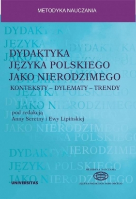 Dydaktyka języka polskiego jako nierodzimego.. - Ewa Lipińska, Anna Seretny