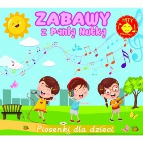 Zabawy z Panią Nutką. Piosenki dla dzieci CD - Opracowanie zbiorowe