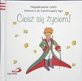 Mały Książę 5 Ciesz się życiem - Antoine de Saint-Exupéry