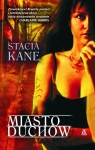 Miasto duchów Kane Stacia