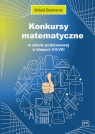 Konkursy matematyczne w szkole podstawowej w klasach VII-VIII Bednarek Witold