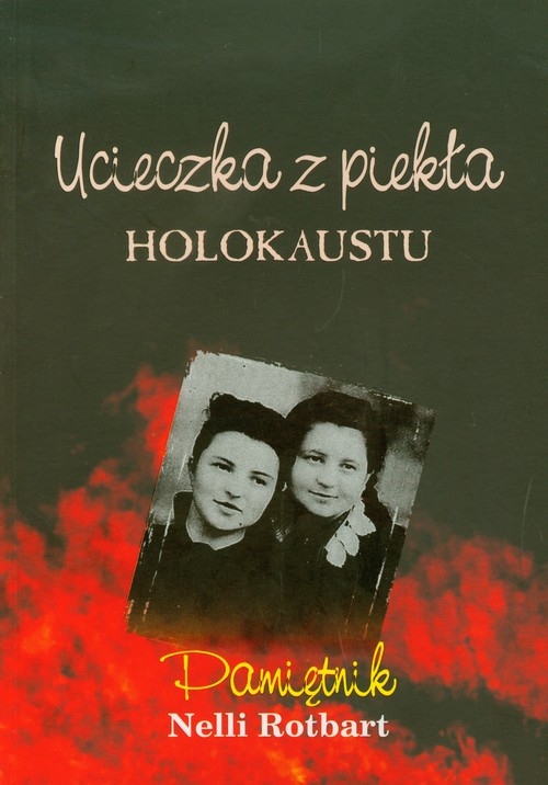 Ucieczka z piekła Holokaustu