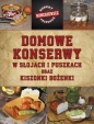Domowe konserwy w słojach i puszkach oraz kiszonki Bożenki - Robert Winckiewicz