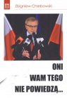 Oni wam tego nie powiedzą...