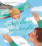 Moje dłonie twoje skrzydła - Alberto Pellai