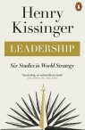 Leadership. Six Studies in World Strategy Henry Kissinger