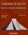 Tajemnicze kulty Religie i dawne wierzenia Niezwykłe wierzenia wszech Douglas David