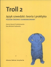 Troll 2 Język szwedzki Teoria i praktyka - Dymel-Trzebiatowska Hanna, Sadowska-Mrozek Ewa