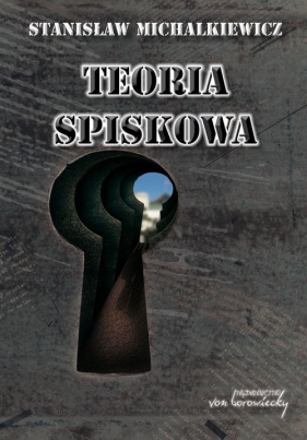 Teoria spiskowa - Stanisław Michalkiewicz