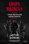  Grupa Wagnera i inne prywatne armie świata