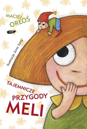 TAJEMNICZE PRZYGODY MELI - Orłoś Maciej