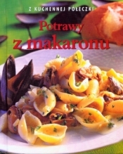 Potrawy z makaronu. Z kuchennej półeczki
