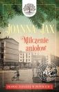 Prawda zapisana w popiołach. Tom 1: Milczenie aniołów - Joanna Jax