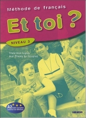 Et toi ? 3 Podręcznik - Lopes Marie-Jose, Le Bougnec Jean-Thierry
