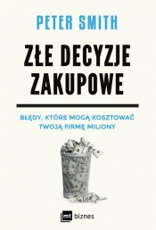 Złe decyzje zakupowe (Uszkodzona okładka) - Peter Smith