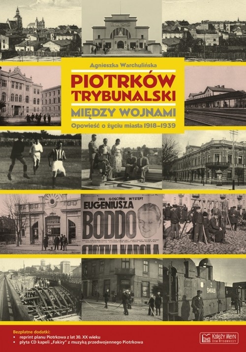 Piotrków Trybunalski między wojnami. Opowieść o życiu miasta 1918-1939
