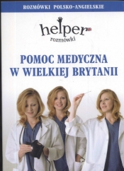 Pomoc medyczna w Wielkiej Brytanii Rozmówki polsko-angielskie - Jacek Gordon
