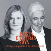 Bossa e Outras Nova - Auguścik Grażyna & Garcia Paulinho